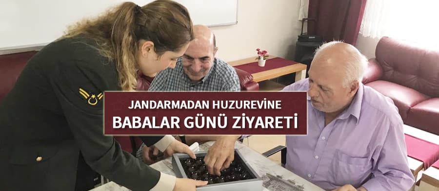 Jandarmadan huzurevine 'Babalar Günü' ziyareti
