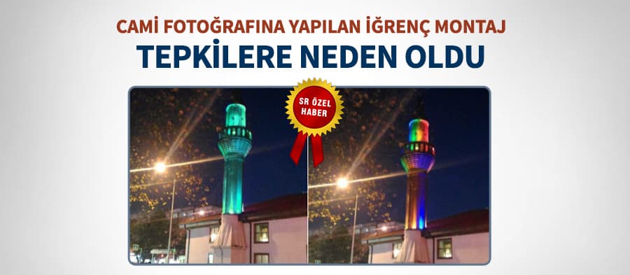 Sakarya'daki caminin fotoğrafına montaj yapıldı