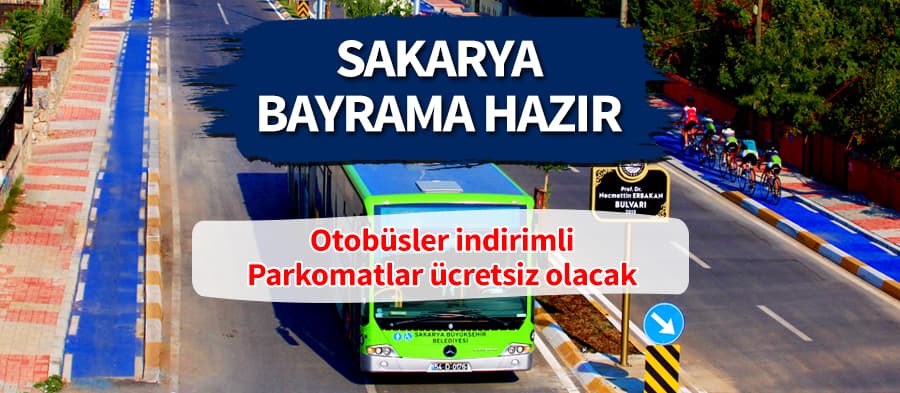 Sakarya Ramazan Bayramı'na hazır