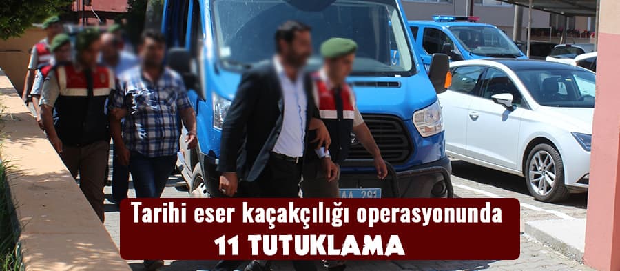Tarihi eser kaçakçılığı operasyonunda 11 tutuklama