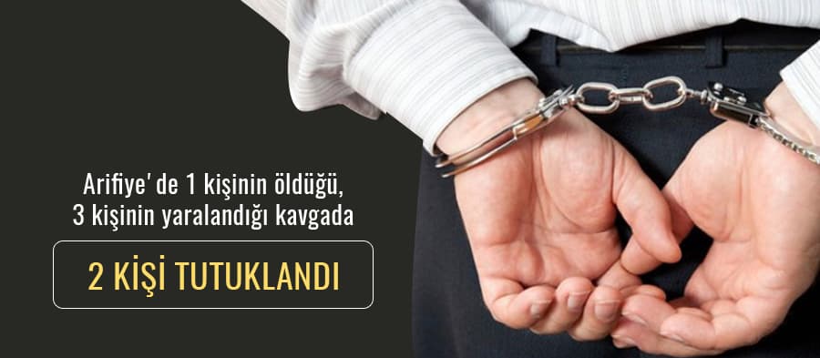 1 kişinin öldüğü bıçaklı kavgada 2 kişi tutuklandı