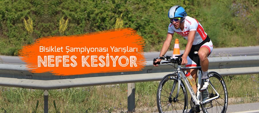 Bisiklet Şampiyonası Yarışları Nefes Kesiyor
