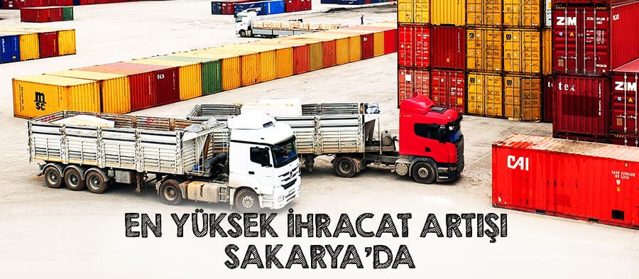 En yüksek ihracat artışı Sakarya'da