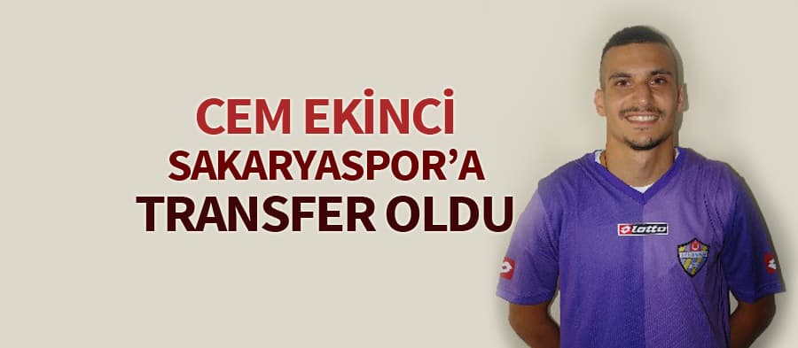 Cem Ekinci, Sakaryaspor'a transfer oldu