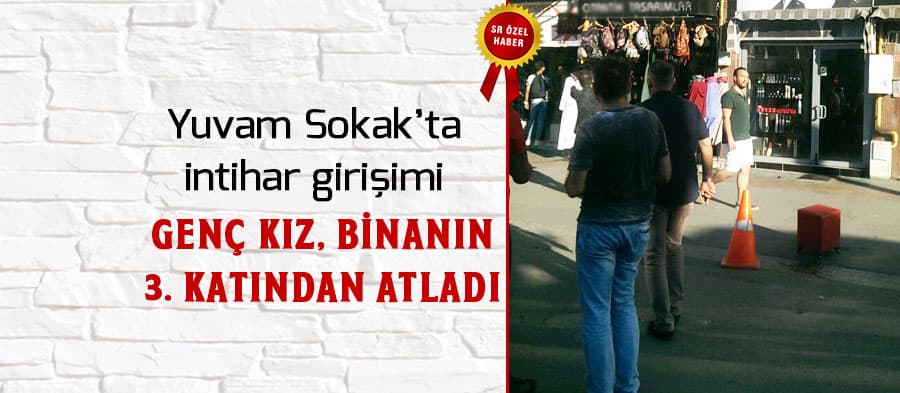 Genç kız üçüncü kattan atladı
