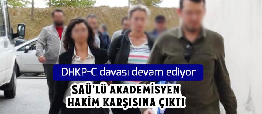 DHKP-C iddialarıyla hakim karşısına çıktılar