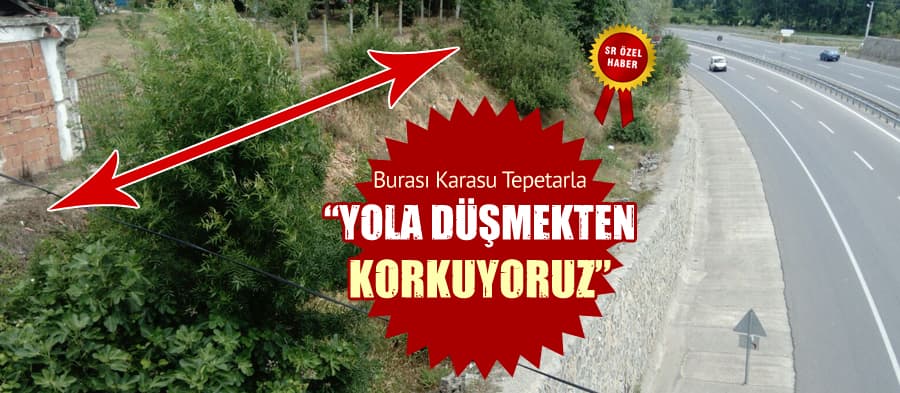 "Yola düşmekten korkuyoruz"