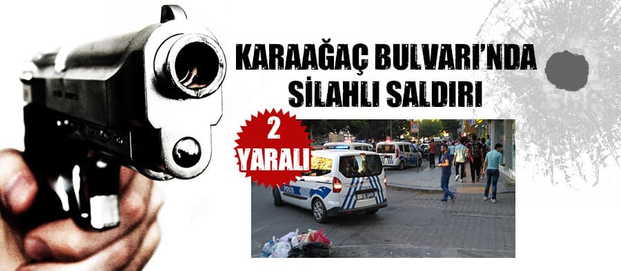 Karaağaç Bulvarı'nda silahlı saldırı