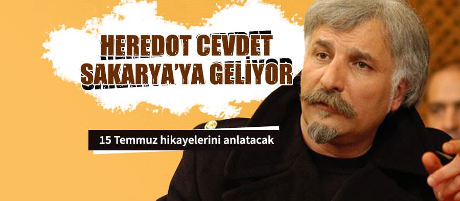 Heredot Cevdet Sakarya'ya geliyor