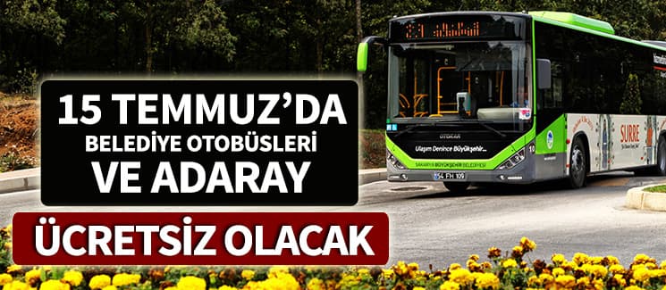 15 Temmuz'da ulaşım ücretsiz