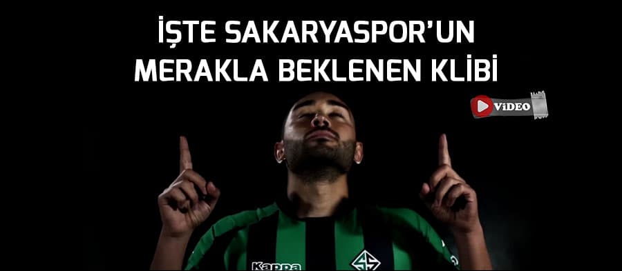 İşte Sakaryaspor'un yeni klibi
