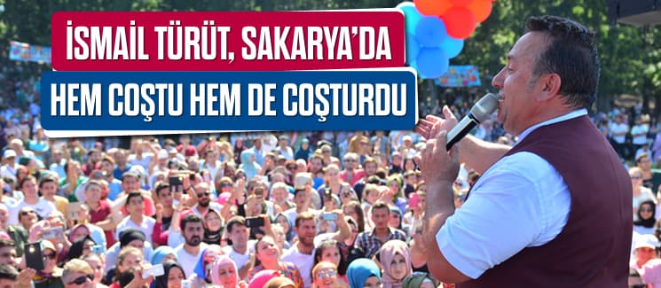 İsmail Türüt, Sakarya'da konser verdi