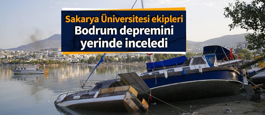 Sakarya Üniversitesi, o depremi yerinde inceledi