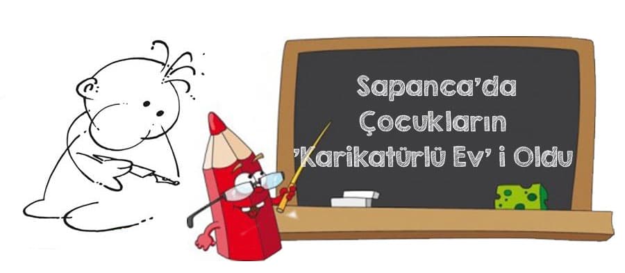 Sapanca'da Çocukların 'Karikatürlü Ev' İ Oldu