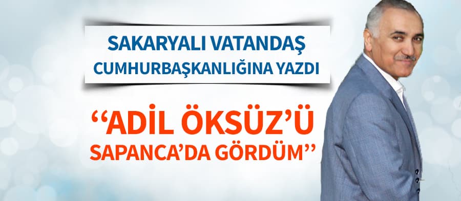 ''Öksüz'ü Sapanca'da gördüm ama...''