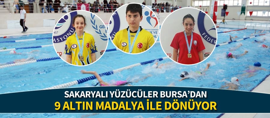 Sakaryalı yüzücüler Bursa'dan 9 altın madalya ile dönüyor