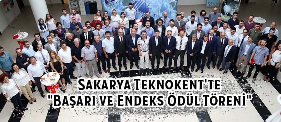 Sakarya Teknokent'te "Başarı ve Endeks Ödül Töreni"