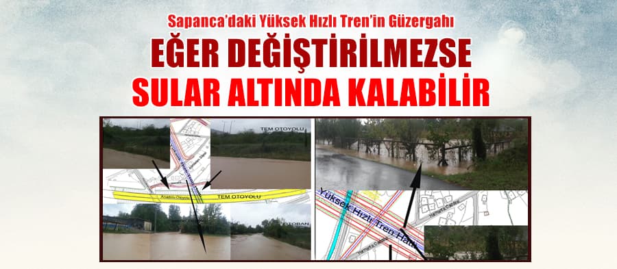 ''Sapanca'daki YHT'nin güzergahı sular altında kalabilir''