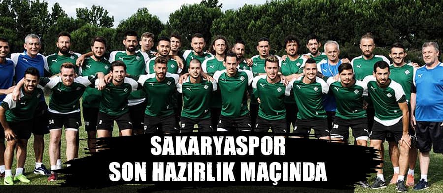 Sakaryaspor son hazırlık maçında