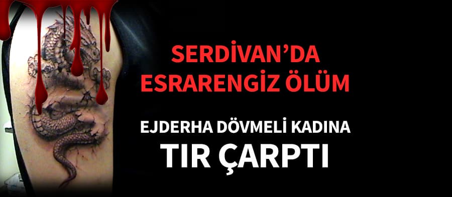 Ejderha dövmeli kadının şüpheli ölümü