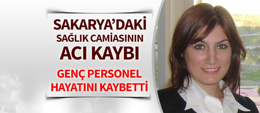 38 yaşındaki genç kadın hayatını kaybetti