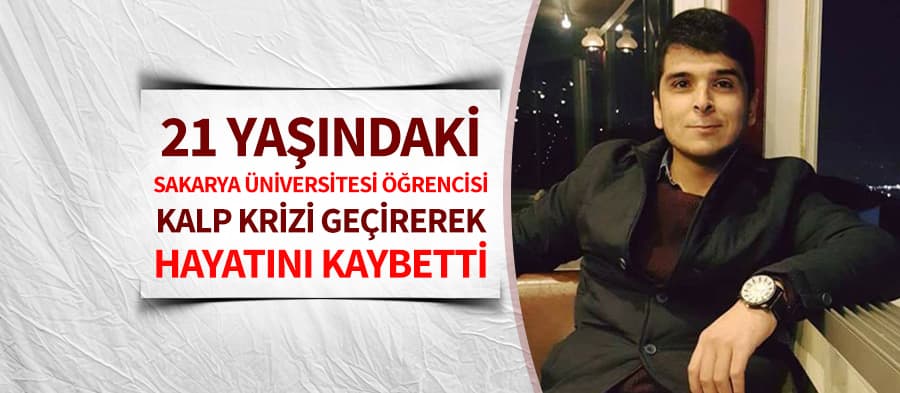 Sakarya Üniversitesi öğrencisi hayatını kaybetti