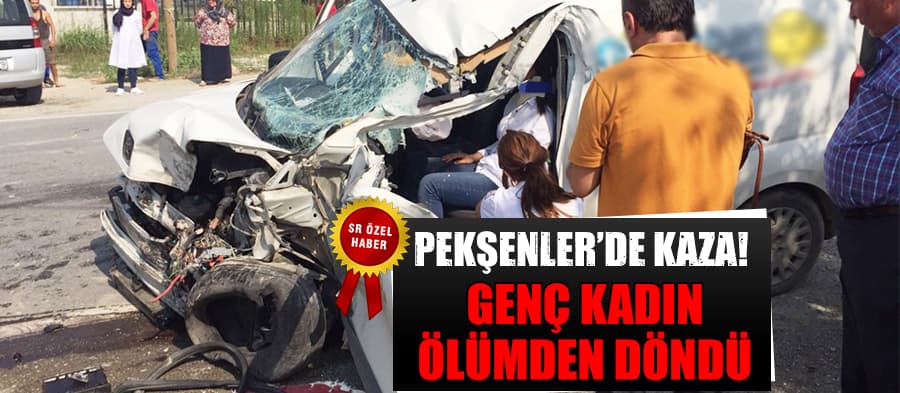 Genç kadın ölümden döndü