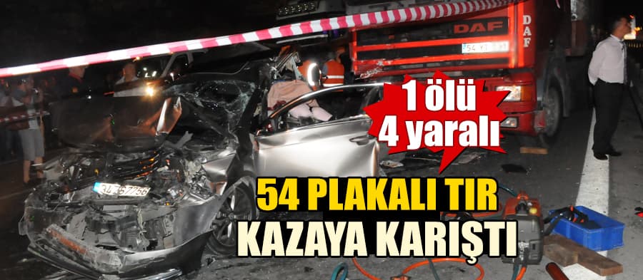 54 plakalı TIR kazaya karıştı
