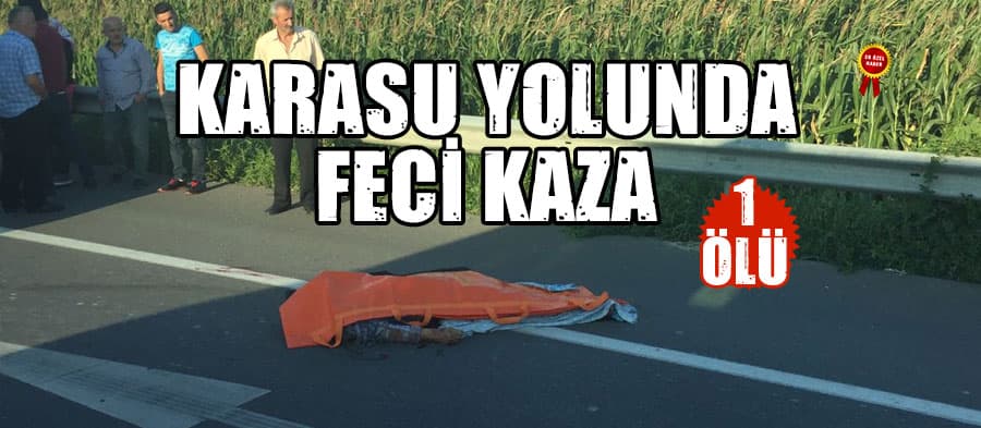 Karasu Yolunda feci kaza