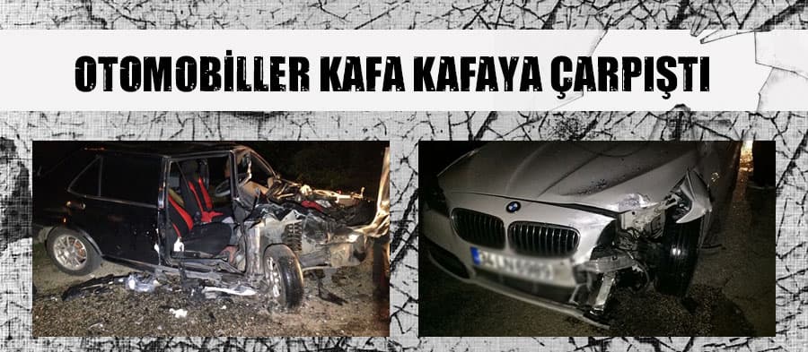 Otomobiller kafa kafaya çarpıştı: 2 yaralı