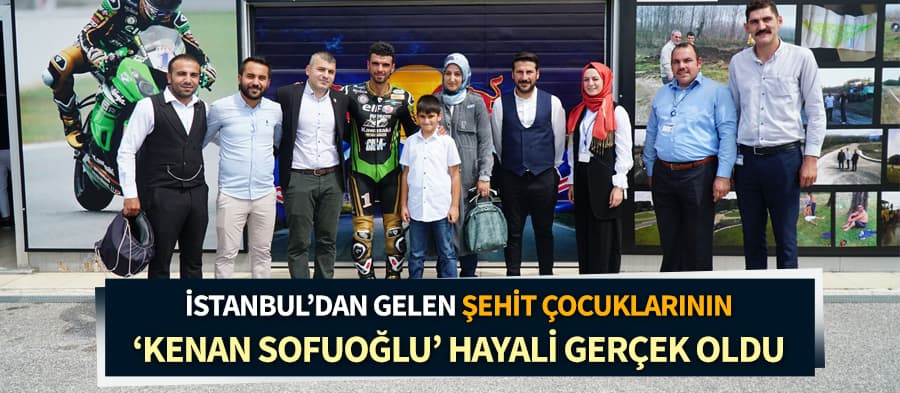 Şehit çocukları Kenan Sofuoğlu'yla buluştu