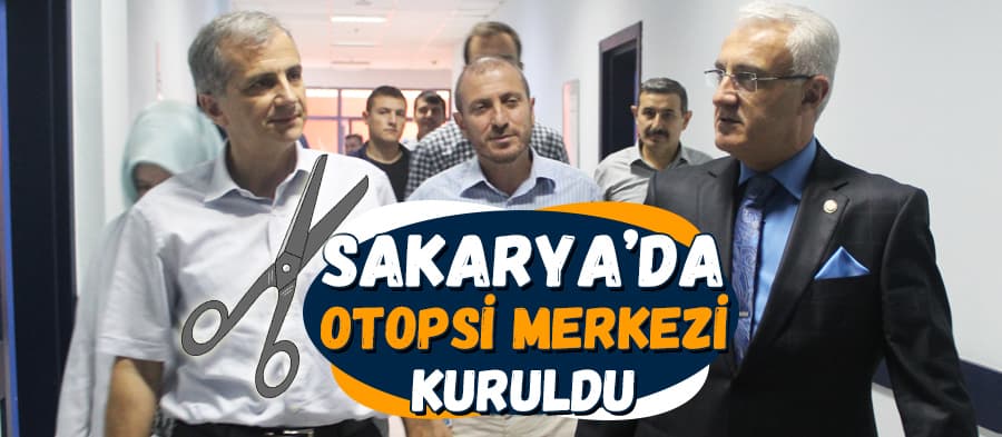 Sakarya'da otopsi merkezi kuruldu