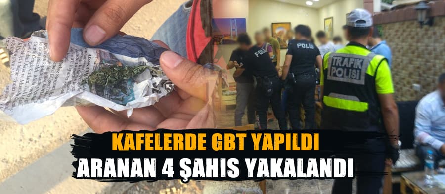 Aranan 4 şahıs kafede yakalandı