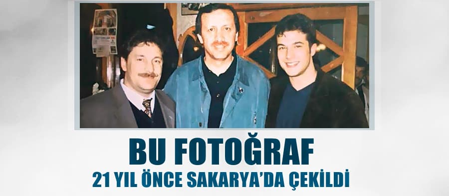 Bu fotoğraf 21 yıl önce Sakarya'da çekildi