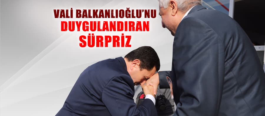 Vali Balkanlıoğlu'nu duygulandıran sürpriz