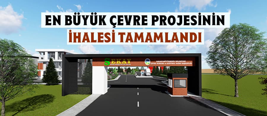 En büyük çevre projesinin ihalesi tamamlandı