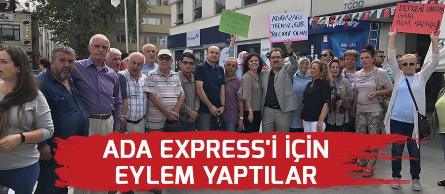 Ada Express'i için eylem yaptılar