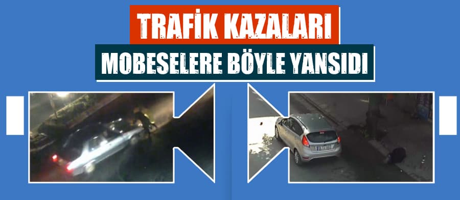 Trafik kazaları mobese kameralarına böyle yansıdı