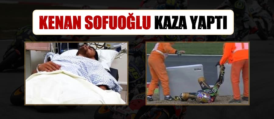 Kenan Sofuoğlu kaza yaptı