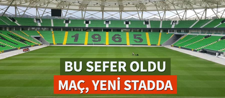 Sakaryaspor-Kahramanmaraş maçı yeni stadda oynanacak