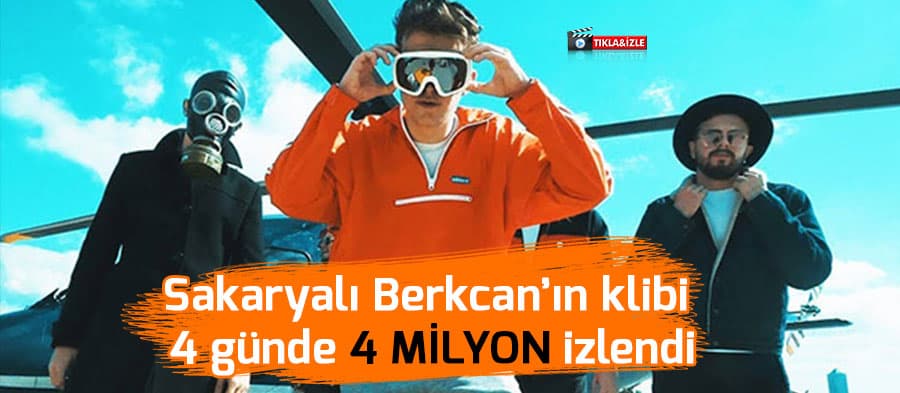 Sakaryalı Berkcan'ın klibi 4 milyon izlendi