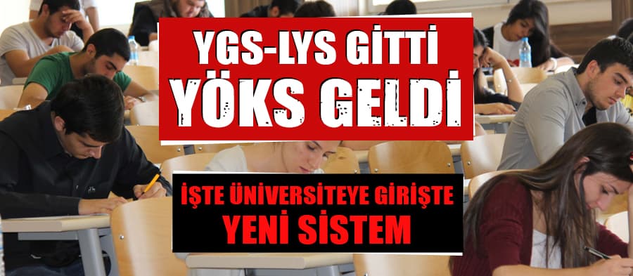 Üniversiteye giriş sistemi açıklandı