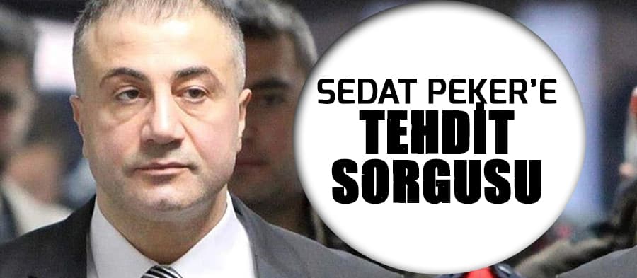 Sedat Peker tehditten ifade verdi