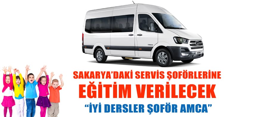 Sakarya'daki servis şoförlerine eğitim verilecek