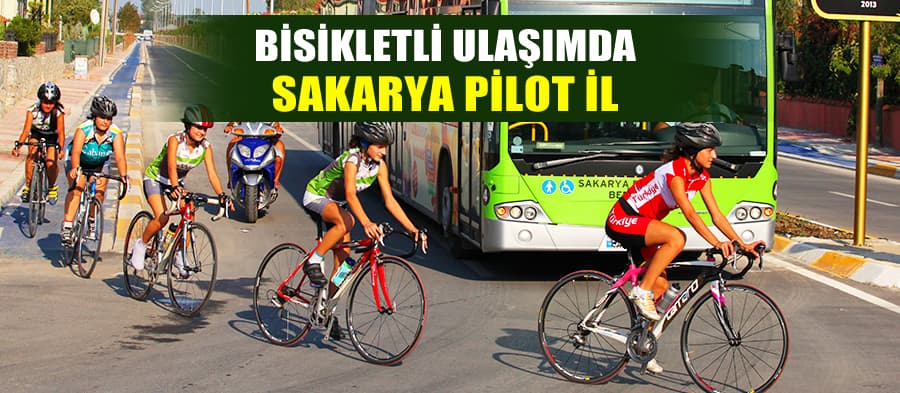 Bisikletli ulaşımda Sakarya pilot il