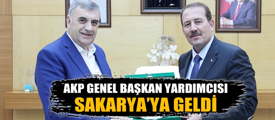 AKP Genel Başkan Yardımcısı Karacan, Sakarya'ya geldi