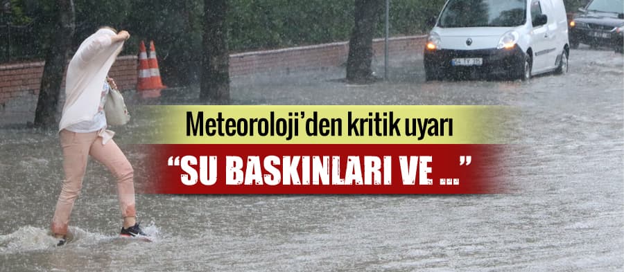 Meteoroloji'den "kuvvetli yağış" uyarısı!