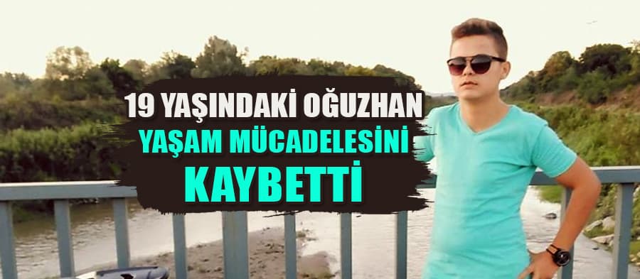 19 yaşındaki genç hayatını kaybetti