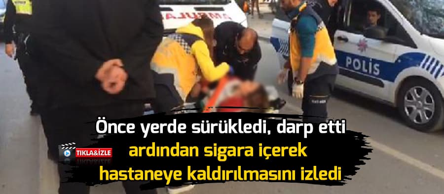 Sokak ortasında darp etti