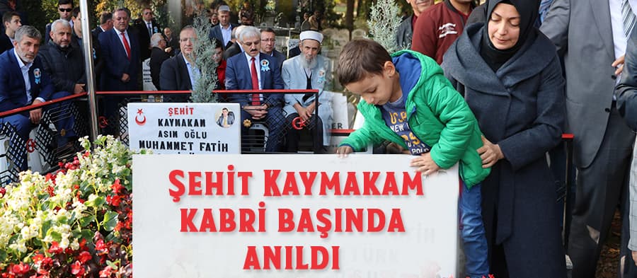 Şehit Kaymakam kabri başında anıldı